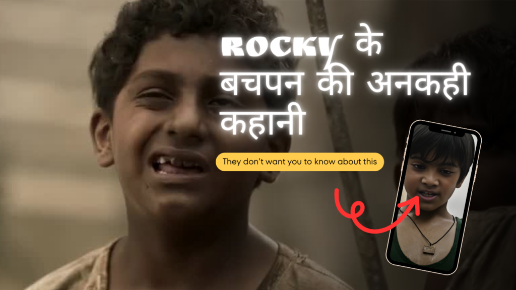 KGF से पहले की Rocky की ज़िंदगी कैसी थी?